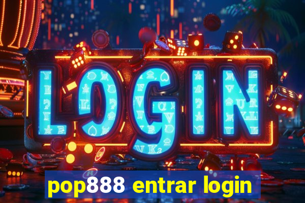 pop888 entrar login